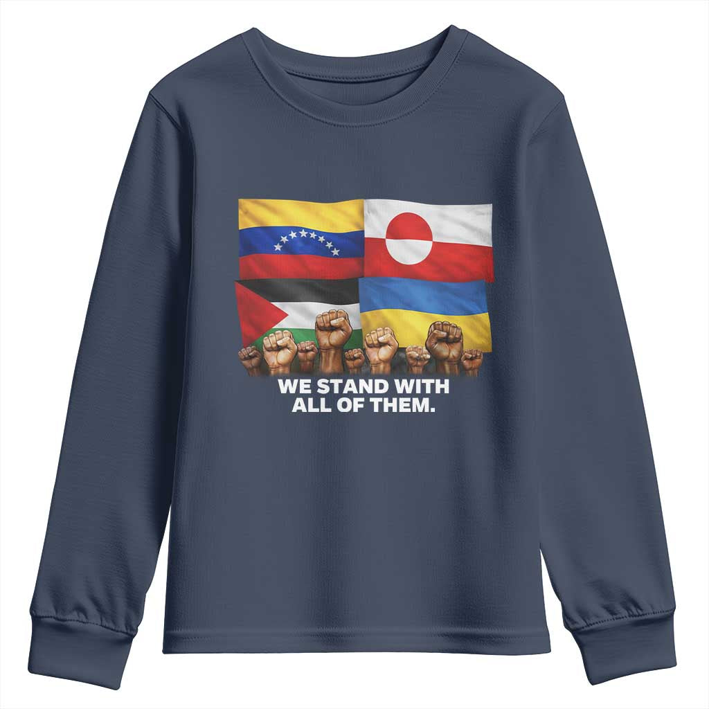 We Stand With Venezuela Greenland Ukraine Palestine Youth Sweatshirt Solidarity Fists Flags Global Support