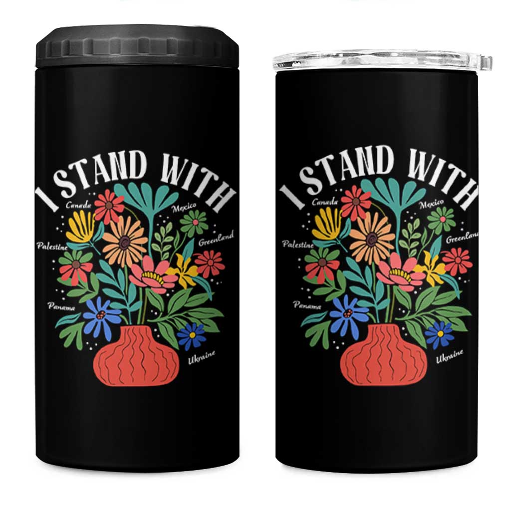 I Stand With Mexico Greenland Ukraine Canada Palestine Panama 4 in 1 Can Cooler Tumbler Colorful Floral Solidarity Global Unity