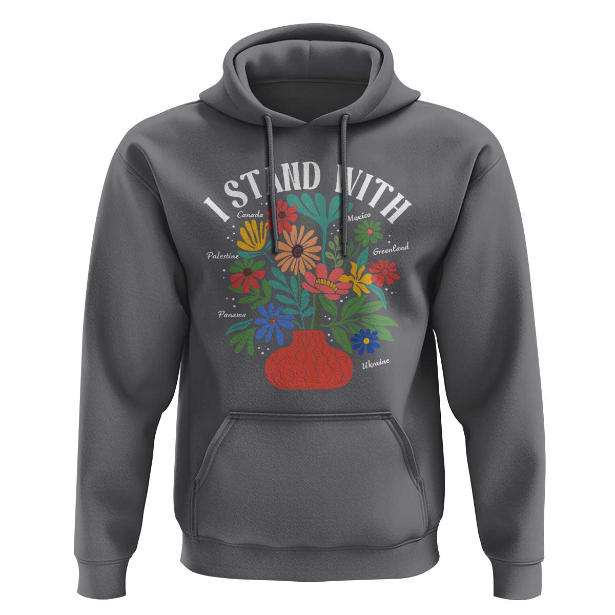 I Stand With Mexico Greenland Ukraine Canada Palestine Panama Hoodie Colorful Floral Solidarity Global Unity