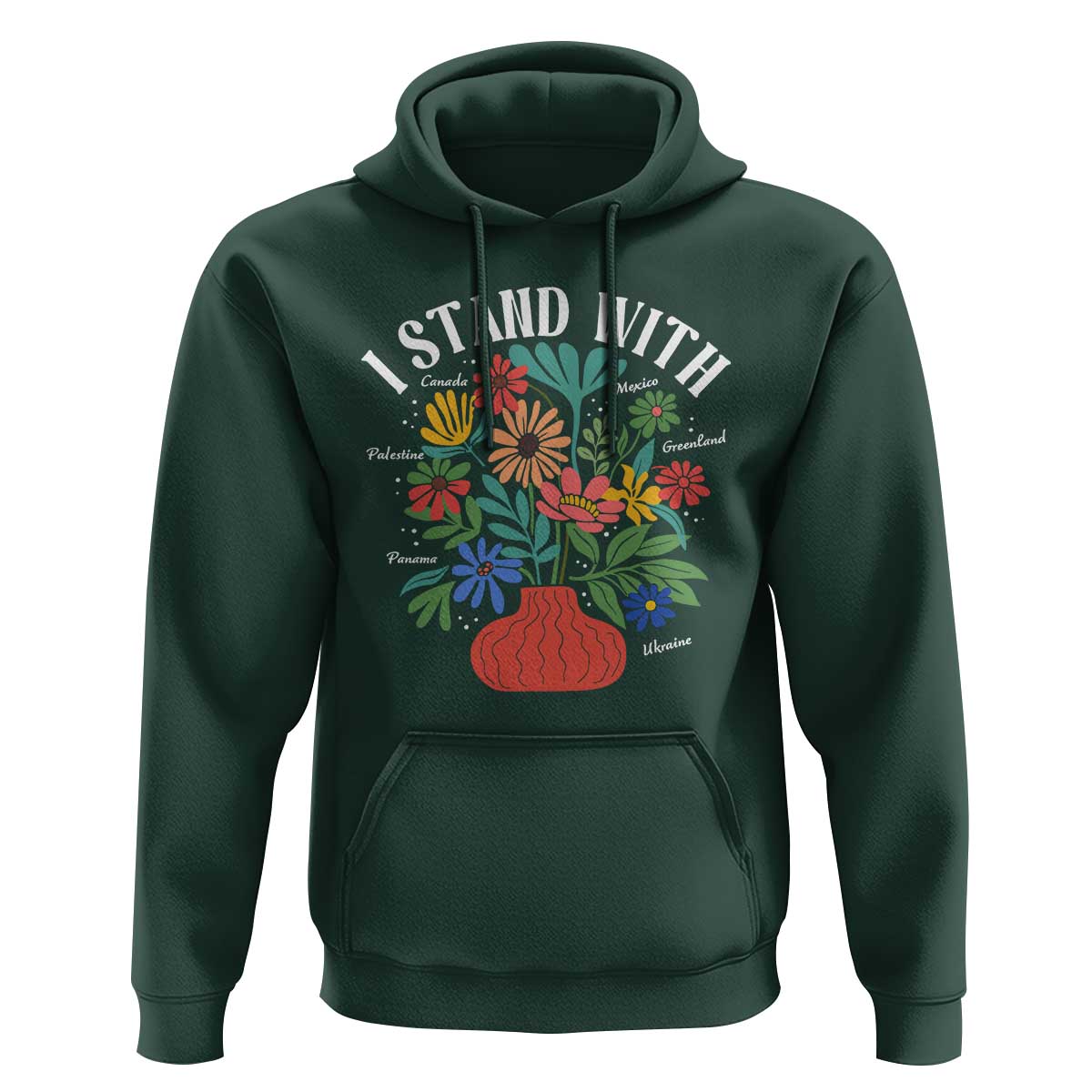 I Stand With Mexico Greenland Ukraine Canada Palestine Panama Hoodie Colorful Floral Solidarity Global Unity