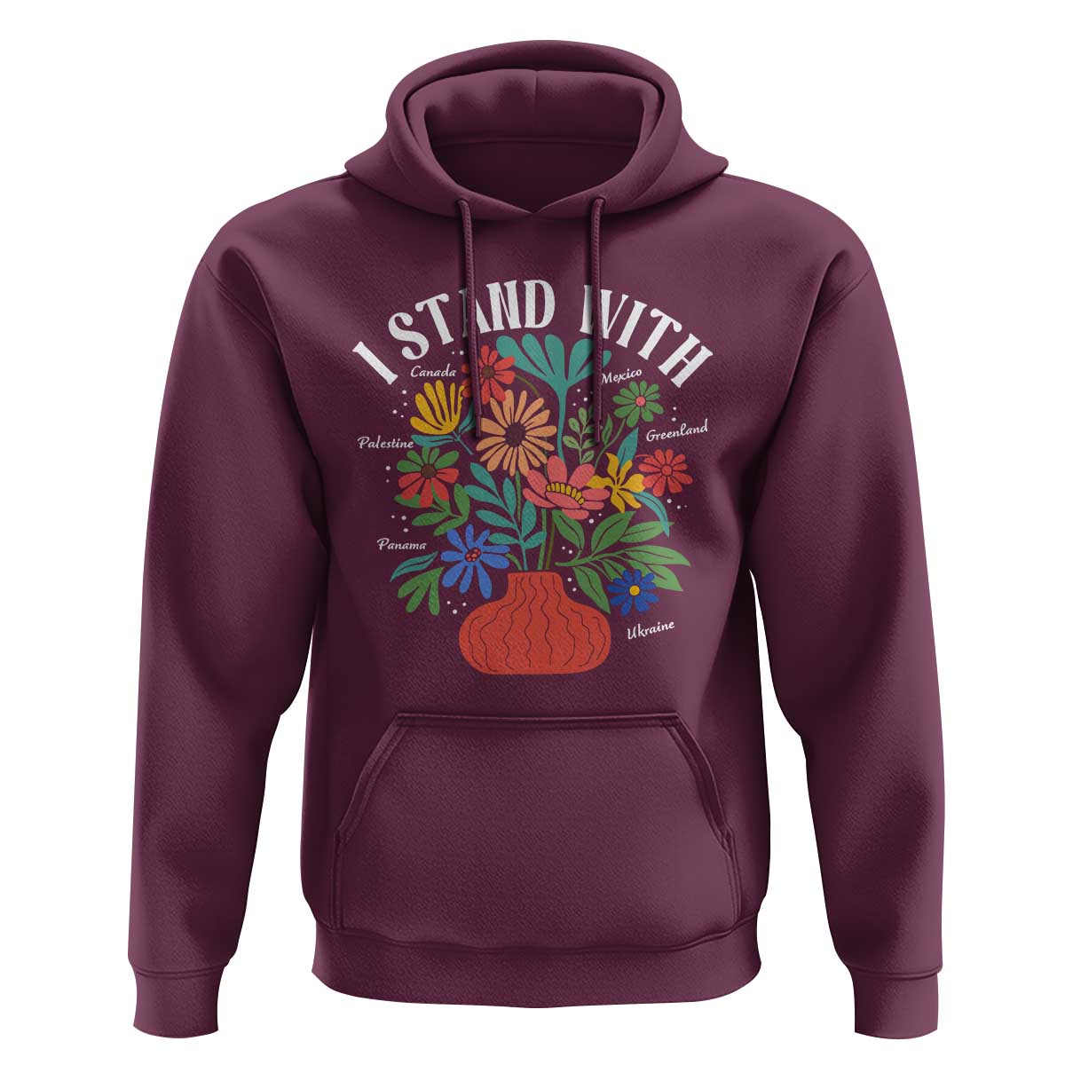 I Stand With Mexico Greenland Ukraine Canada Palestine Panama Hoodie Colorful Floral Solidarity Global Unity
