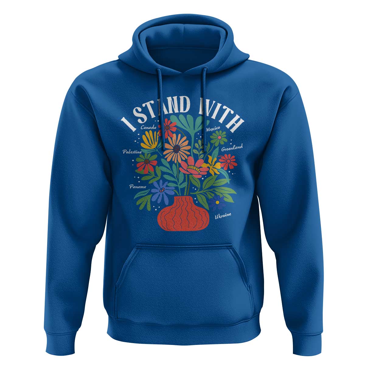 I Stand With Mexico Greenland Ukraine Canada Palestine Panama Hoodie Colorful Floral Solidarity Global Unity