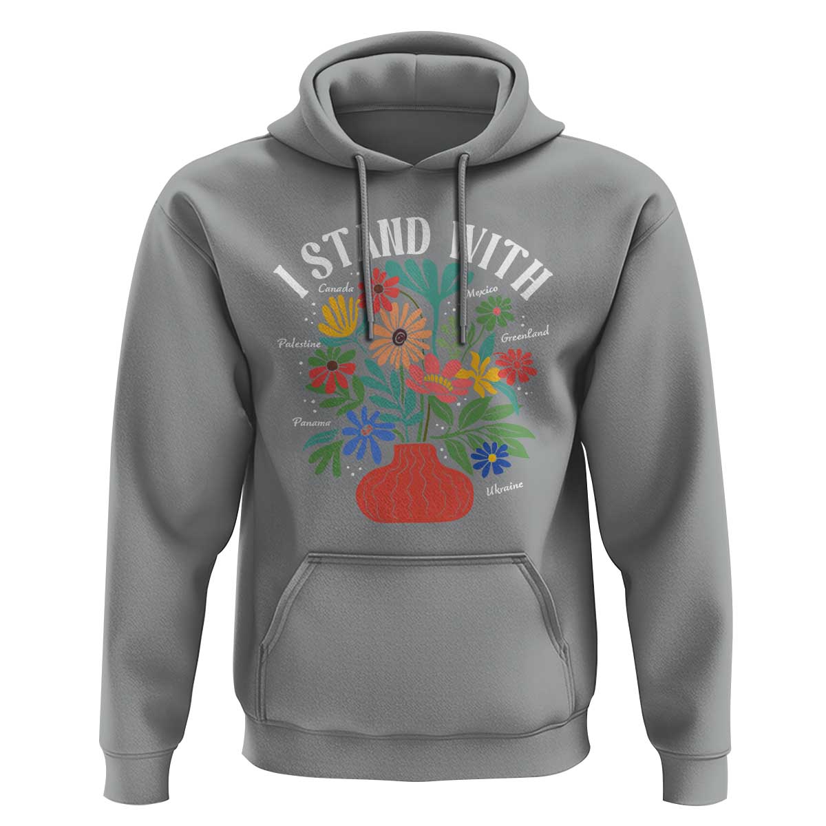 I Stand With Mexico Greenland Ukraine Canada Palestine Panama Hoodie Colorful Floral Solidarity Global Unity