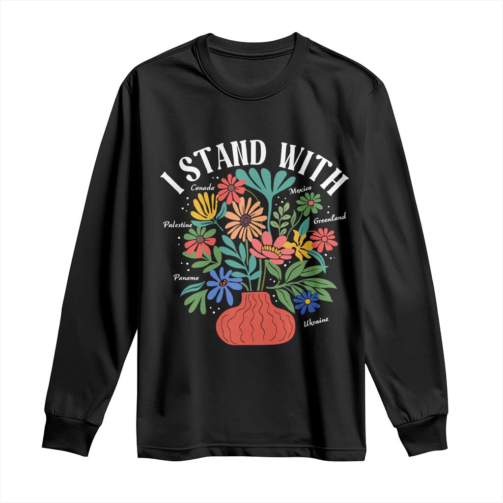 I Stand With Mexico Greenland Ukraine Canada Palestine Panama Long Sleeve Shirt Colorful Floral Solidarity Global Unity