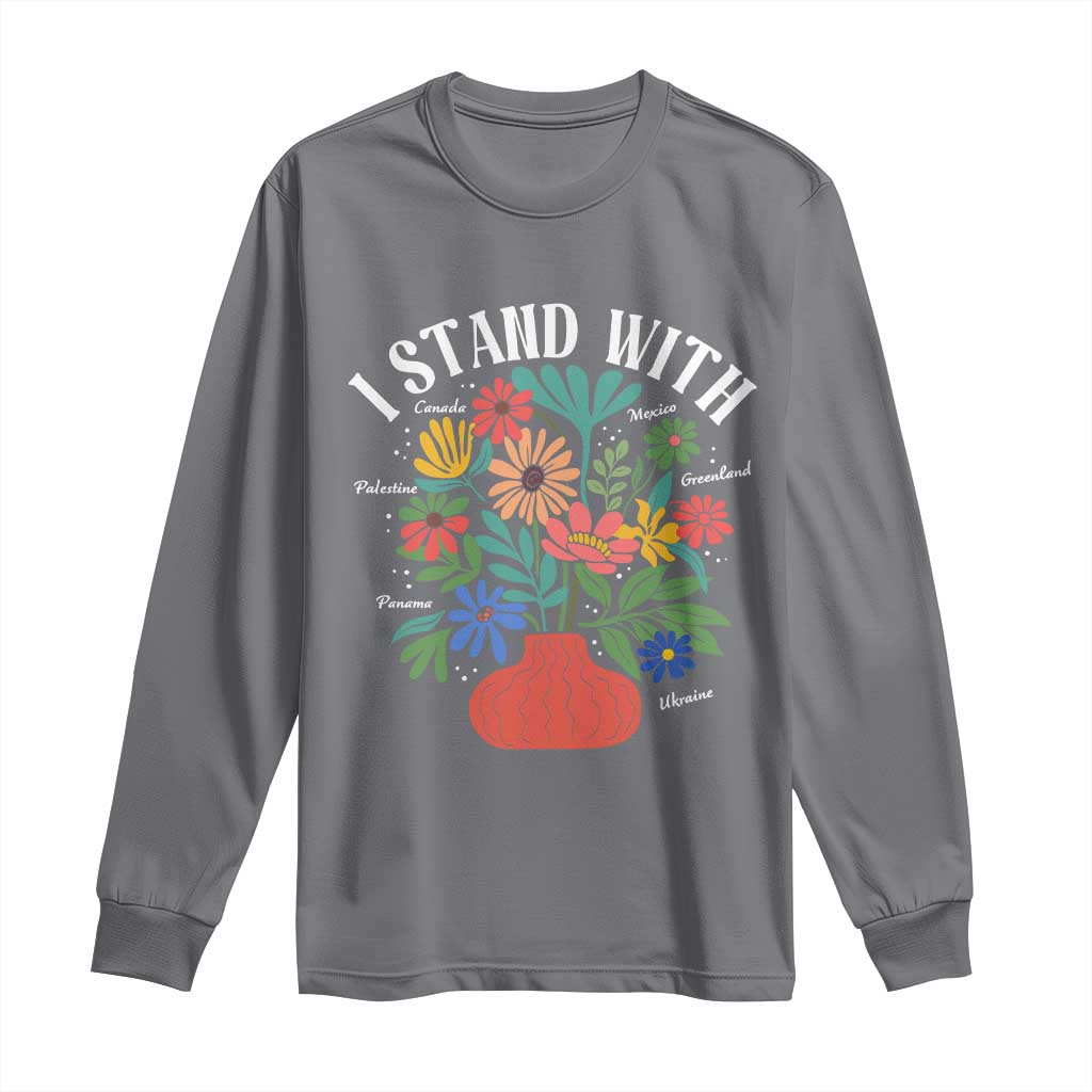 I Stand With Mexico Greenland Ukraine Canada Palestine Panama Long Sleeve Shirt Colorful Floral Solidarity Global Unity