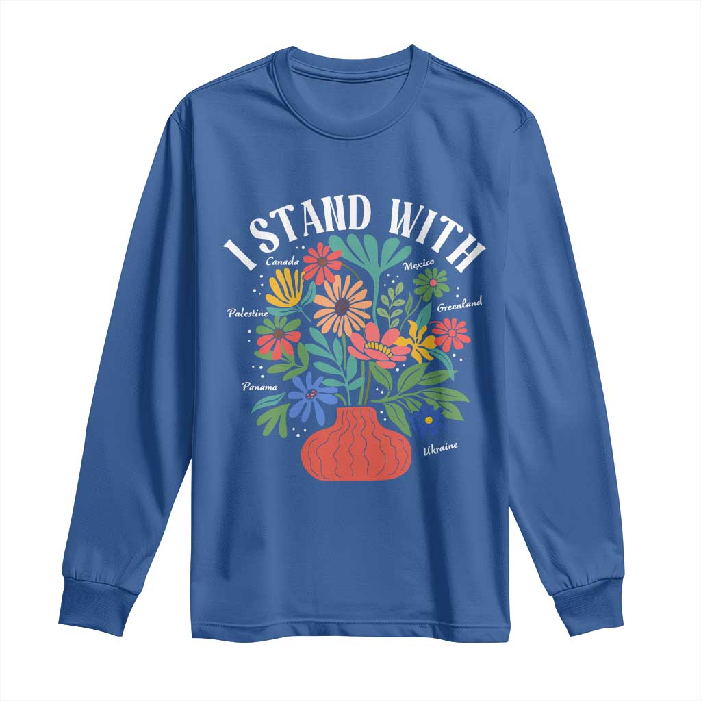 I Stand With Mexico Greenland Ukraine Canada Palestine Panama Long Sleeve Shirt Colorful Floral Solidarity Global Unity