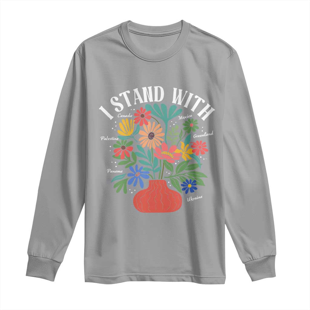 I Stand With Mexico Greenland Ukraine Canada Palestine Panama Long Sleeve Shirt Colorful Floral Solidarity Global Unity