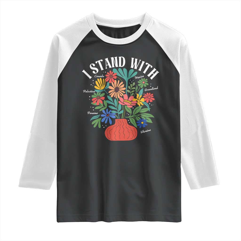 I Stand With Mexico Greenland Ukraine Canada Palestine Panama Raglan Shirt Colorful Floral Solidarity Global Unity