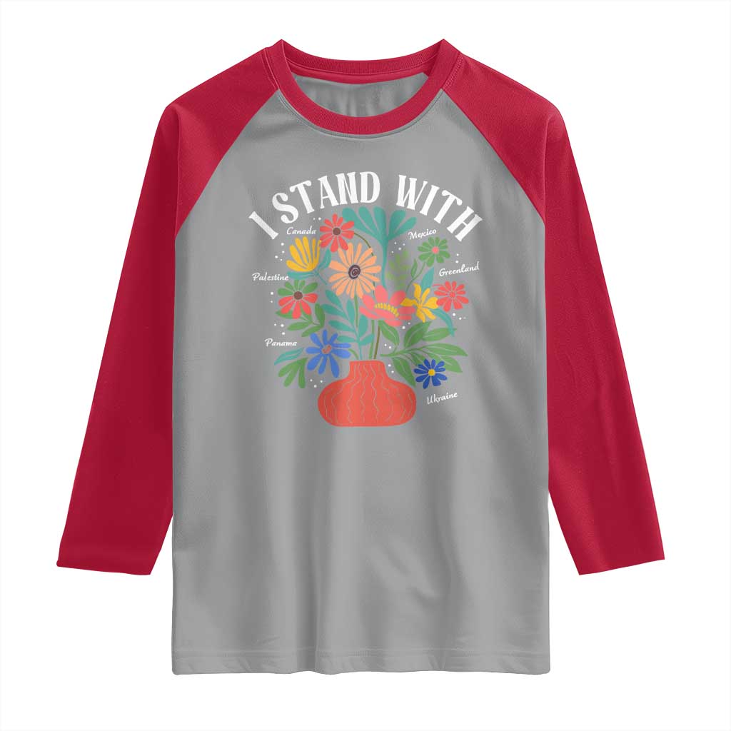 I Stand With Mexico Greenland Ukraine Canada Palestine Panama Raglan Shirt Colorful Floral Solidarity Global Unity