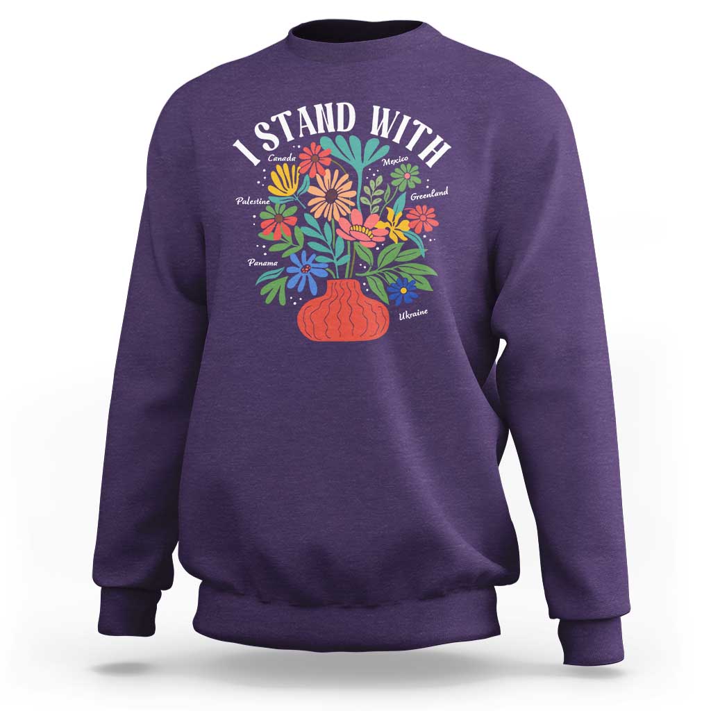 I Stand With Mexico Greenland Ukraine Canada Palestine Panama Sweatshirt Colorful Floral Solidarity Global Unity