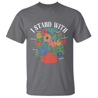 I Stand With Mexico Greenland Ukraine Canada Palestine Panama T Shirt Colorful Floral Solidarity Global Unity