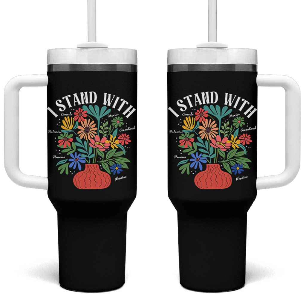 I Stand With Mexico Greenland Ukraine Canada Palestine Panama Tumbler With Handle Colorful Floral Solidarity Global Unity
