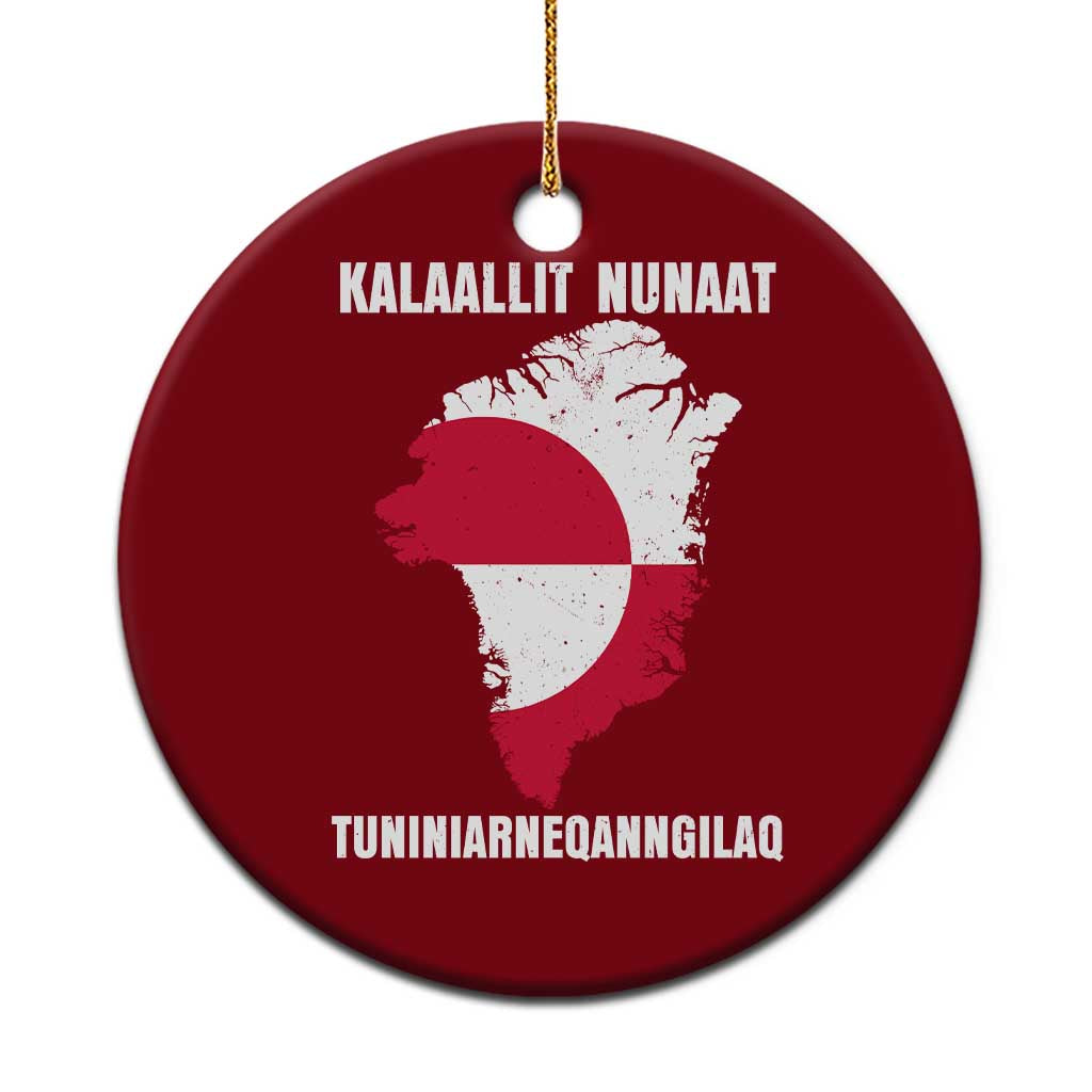 Kalaallit Nunaat Tuniniagaanngilaq Greenlandic Ceramic Ornament Greenland Is Not For Sale Patriotic Grunge Flag