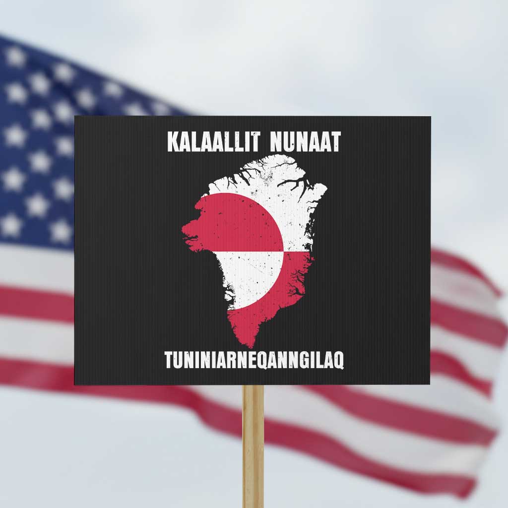 Kalaallit Nunaat Tuniniagaanngilaq Greenlandic Protest Sign Greenland Is Not For Sale Patriotic Grunge Flag