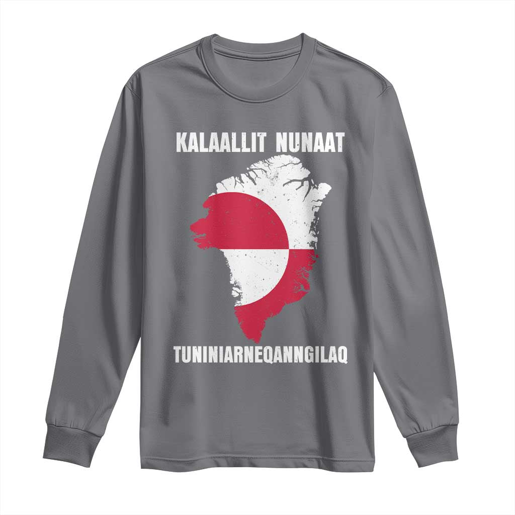 Kalaallit Nunaat Tuniniagaanngilaq Greenlandic Long Sleeve Shirt Greenland Is Not For Sale Patriotic Grunge Flag