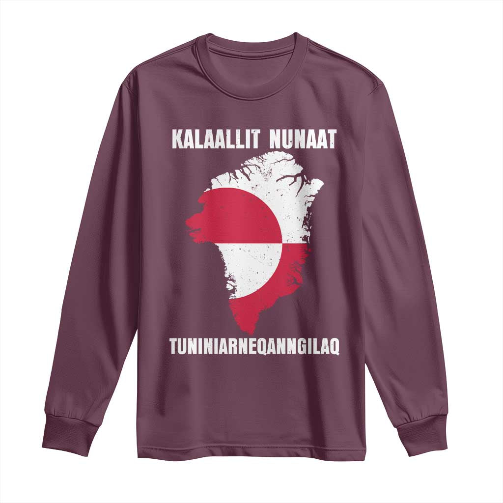 Kalaallit Nunaat Tuniniagaanngilaq Greenlandic Long Sleeve Shirt Greenland Is Not For Sale Patriotic Grunge Flag