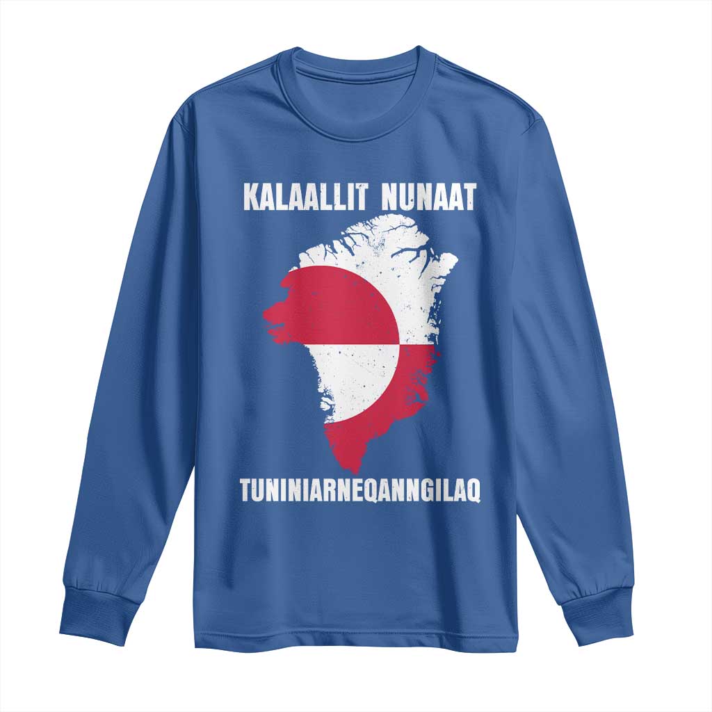 Kalaallit Nunaat Tuniniagaanngilaq Greenlandic Long Sleeve Shirt Greenland Is Not For Sale Patriotic Grunge Flag