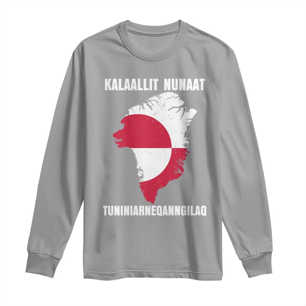 Kalaallit Nunaat Tuniniagaanngilaq Greenlandic Long Sleeve Shirt Greenland Is Not For Sale Patriotic Grunge Flag