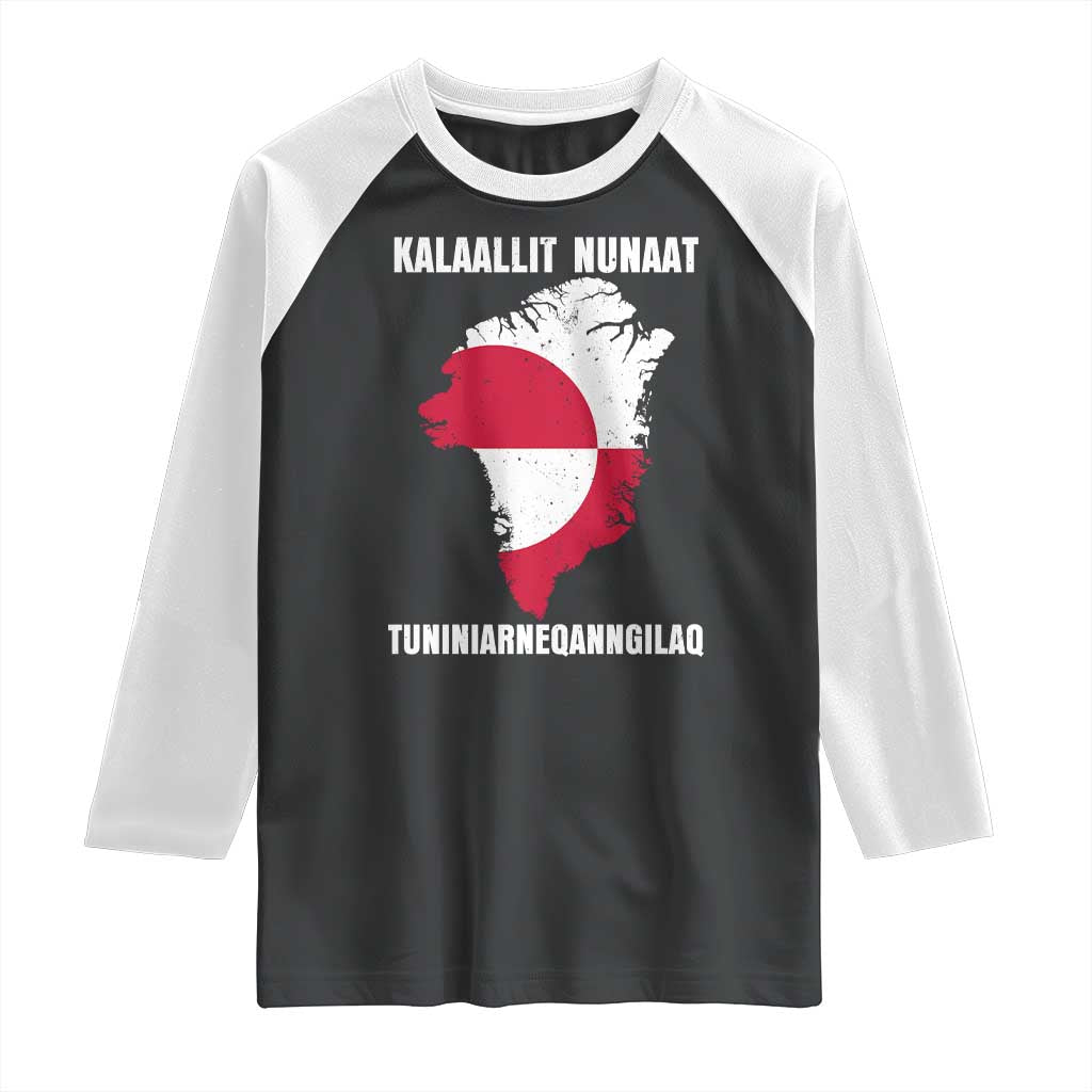 Kalaallit Nunaat Tuniniagaanngilaq Greenlandic Raglan Shirt Greenland Is Not For Sale Patriotic Grunge Flag