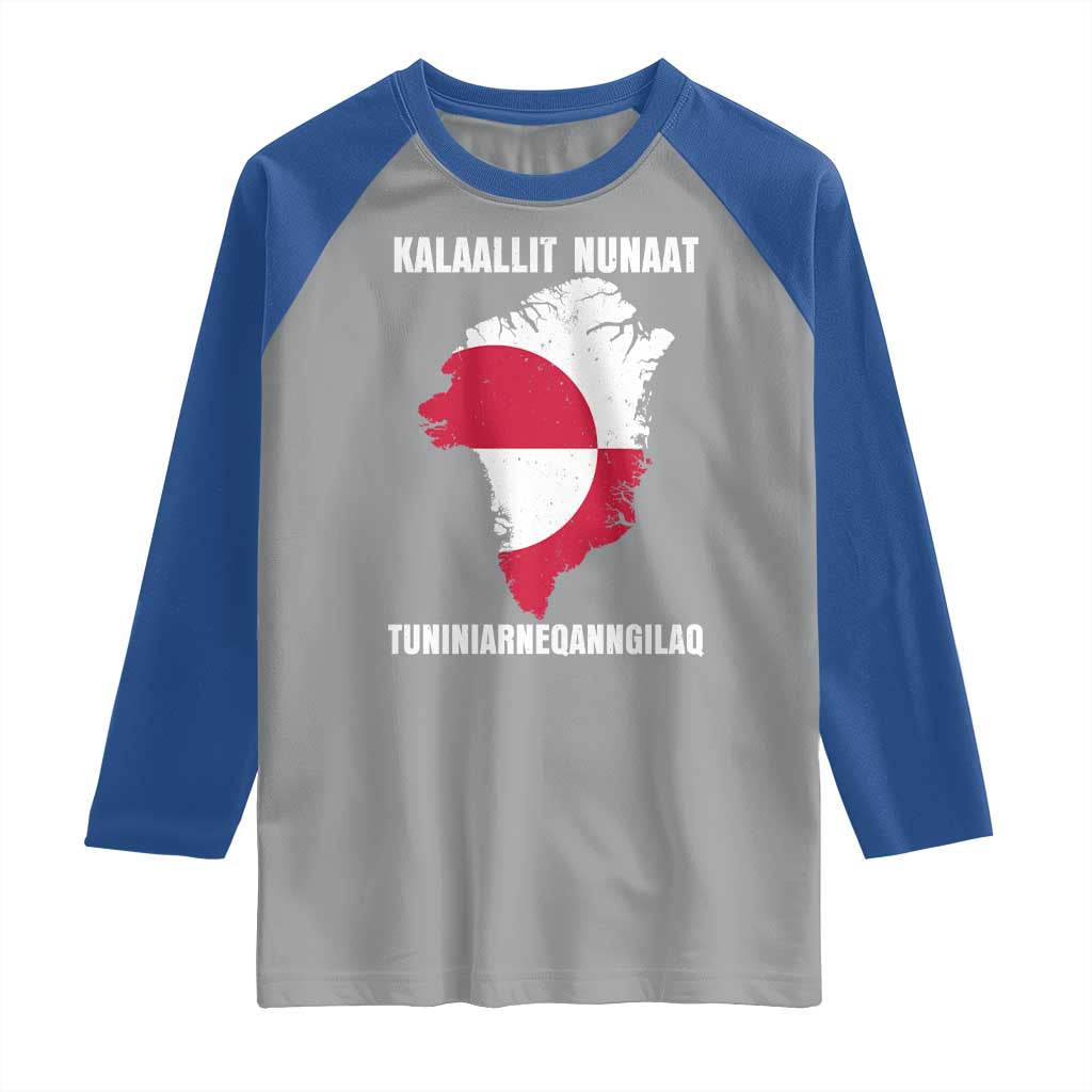 Kalaallit Nunaat Tuniniagaanngilaq Greenlandic Raglan Shirt Greenland Is Not For Sale Patriotic Grunge Flag