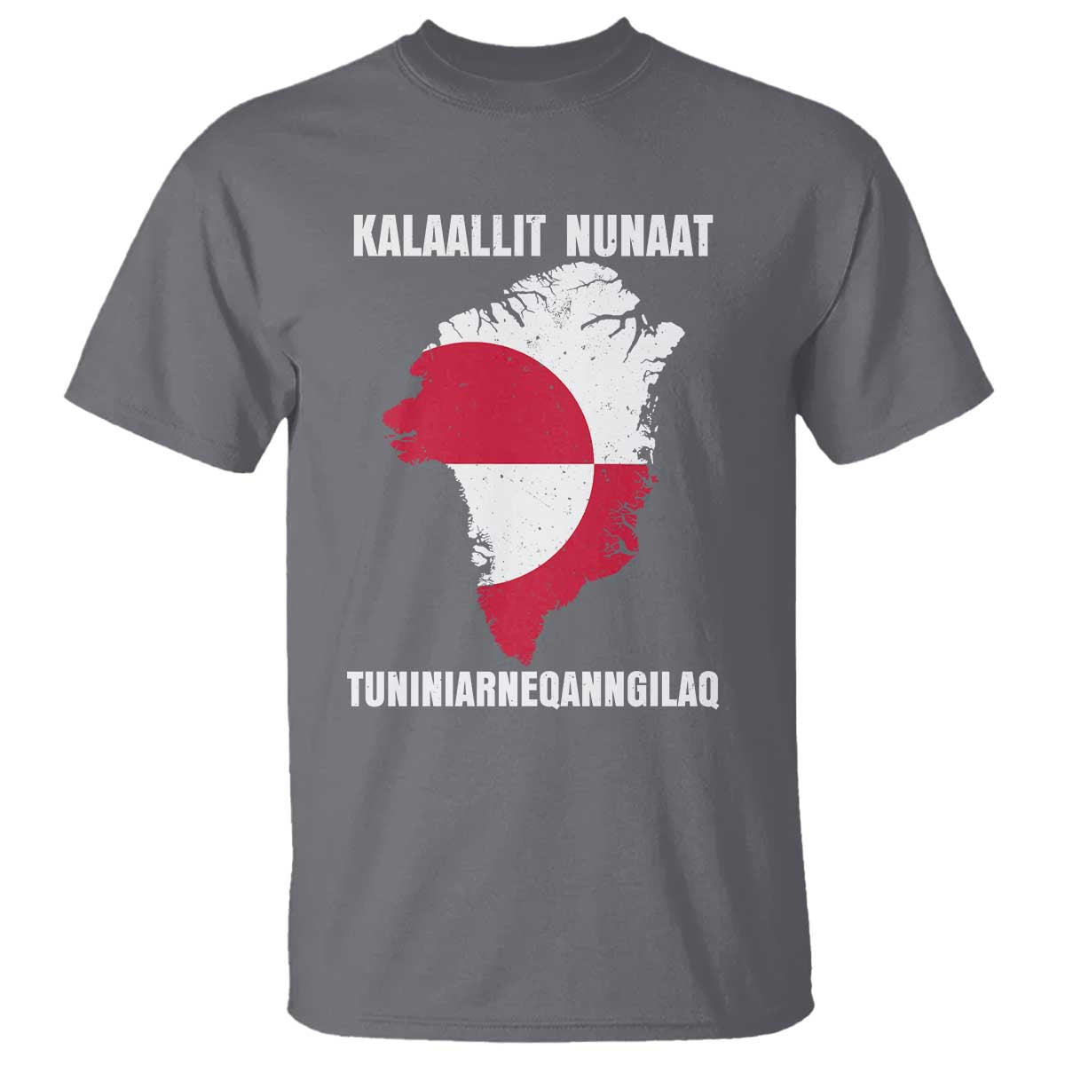 Kalaallit Nunaat Tuniniagaanngilaq Greenlandic T Shirt Greenland Is Not For Sale Patriotic Grunge Flag