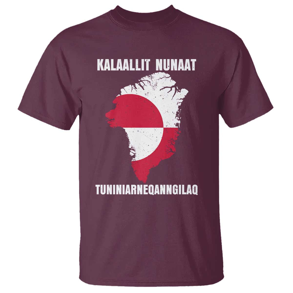 Kalaallit Nunaat Tuniniagaanngilaq Greenlandic T Shirt Greenland Is Not For Sale Patriotic Grunge Flag