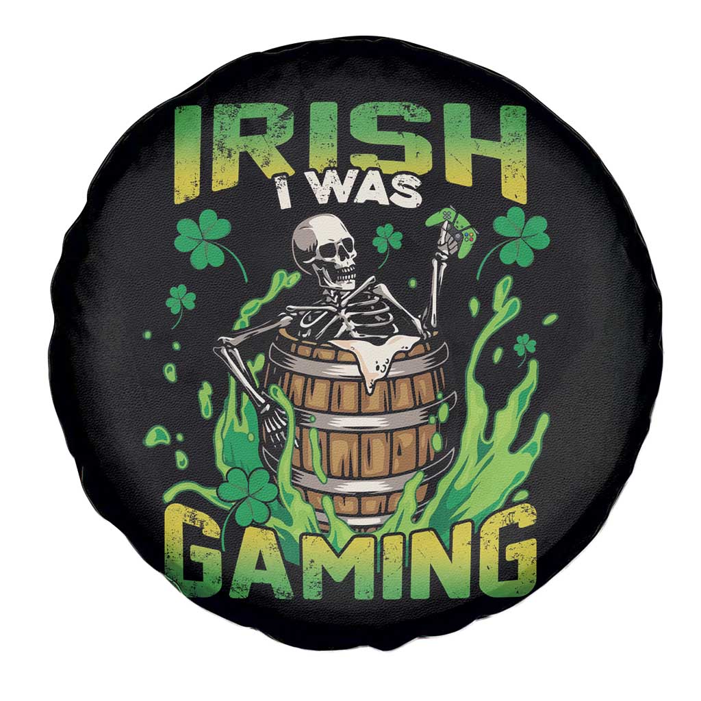 Irish Skeleton Spare Tire Cover Irish I Was Gaming Funny St Patrick's Day Gamer Gaming Skull
