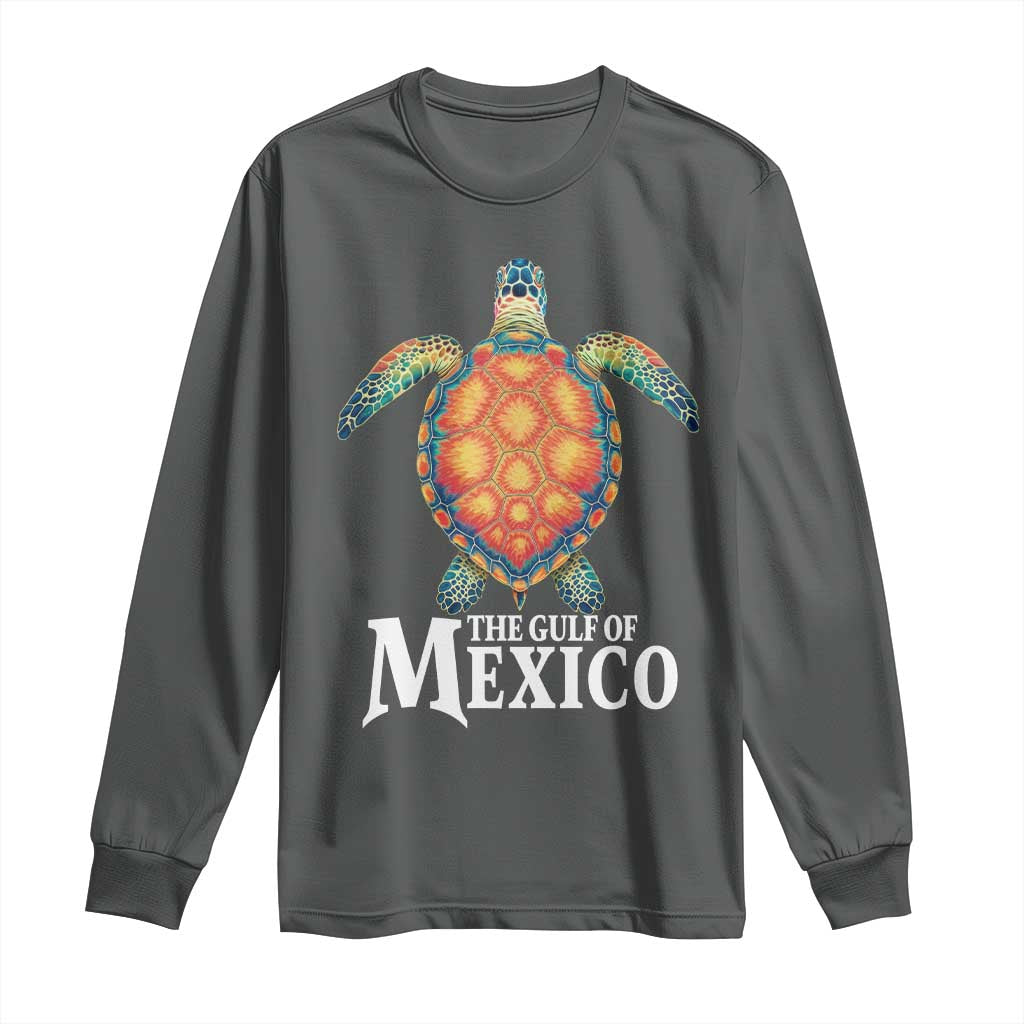 The Gulf Of Mexico Long Sleeve Shirt Sea Turtle Graphic Forever Never Forget