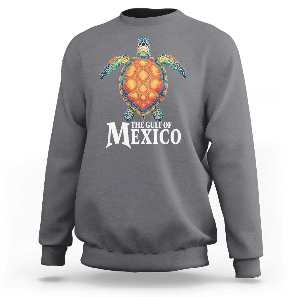 The Gulf Of Mexico Sweatshirt Sea Turtle Graphic Forever Never Forget