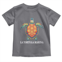 La Tortuga Marina Toddler T Shirt Sea Turtle Gulf Of Mexico Forever