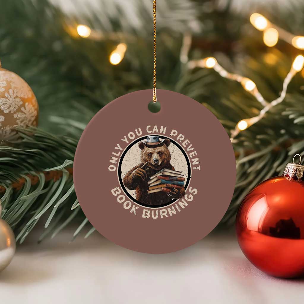 Funny Books Lover Bear Ceramic Ornament Only You Can Prevent Book Burnings - Wonder Print Shop