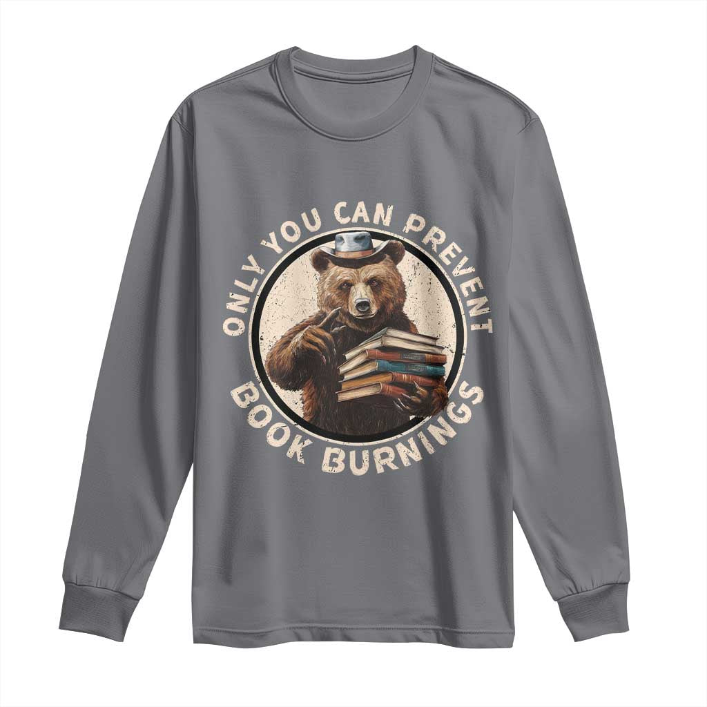 Funny Books Lover Bear Long Sleeve Shirt Only You Can Prevent Book Burnings