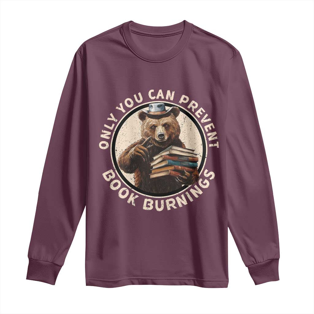 Funny Books Lover Bear Long Sleeve Shirt Only You Can Prevent Book Burnings