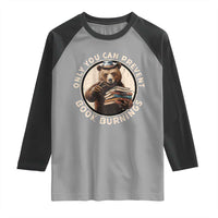 Funny Books Lover Bear Raglan Shirt Only You Can Prevent Book Burnings