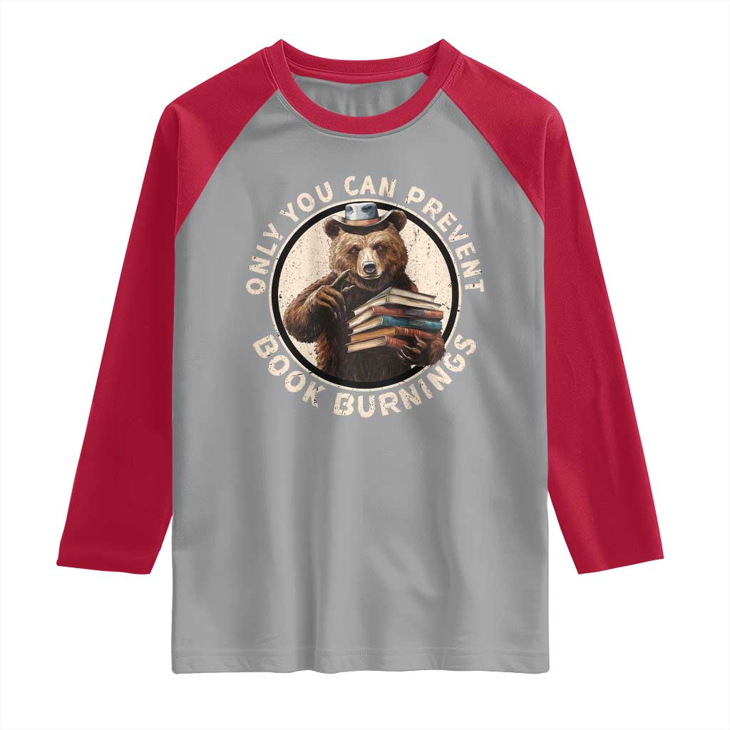Funny Books Lover Bear Raglan Shirt Only You Can Prevent Book Burnings