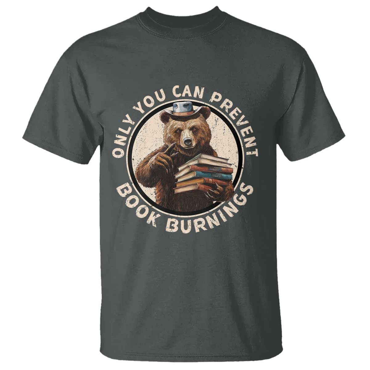 Funny Books Lover Bear T Shirt Only You Can Prevent Book Burnings