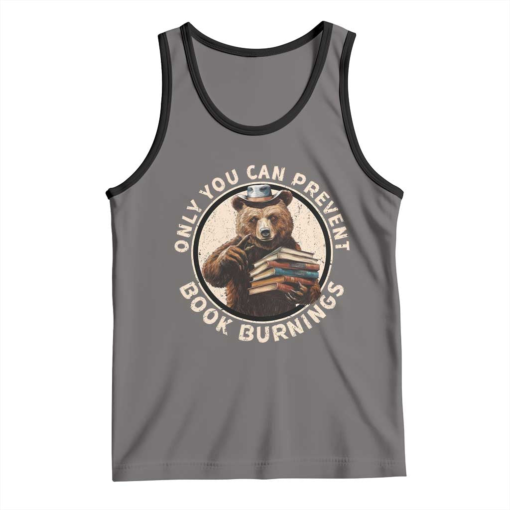 Funny Books Lover Bear Tank Top Only You Can Prevent Book Burnings