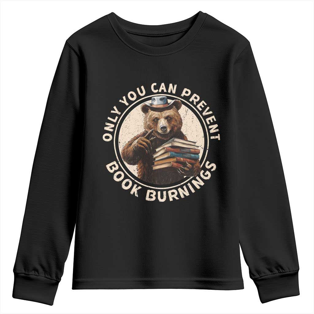Funny Books Lover Bear Youth Sweatshirt Only You Can Prevent Book Burnings