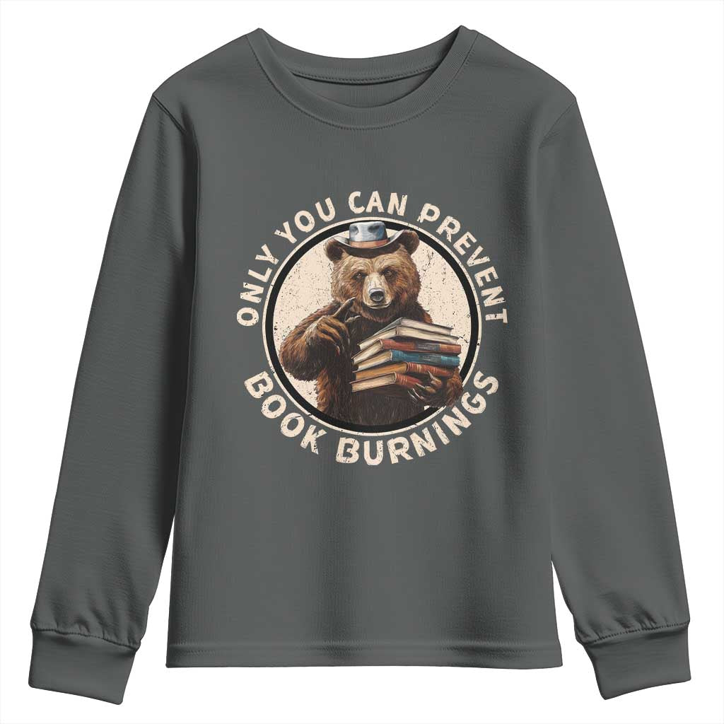Funny Books Lover Bear Youth Sweatshirt Only You Can Prevent Book Burnings