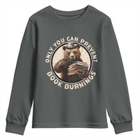 Funny Books Lover Bear Youth Sweatshirt Only You Can Prevent Book Burnings