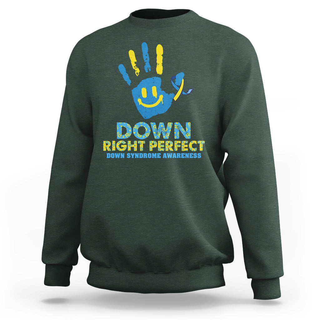 Down Right Perfect Down Syndrome Awareness Inspirational Trisomy 21 Extra Chromosome, Down Syndrome Shirt Sweatshirt - Wonder Print Shop