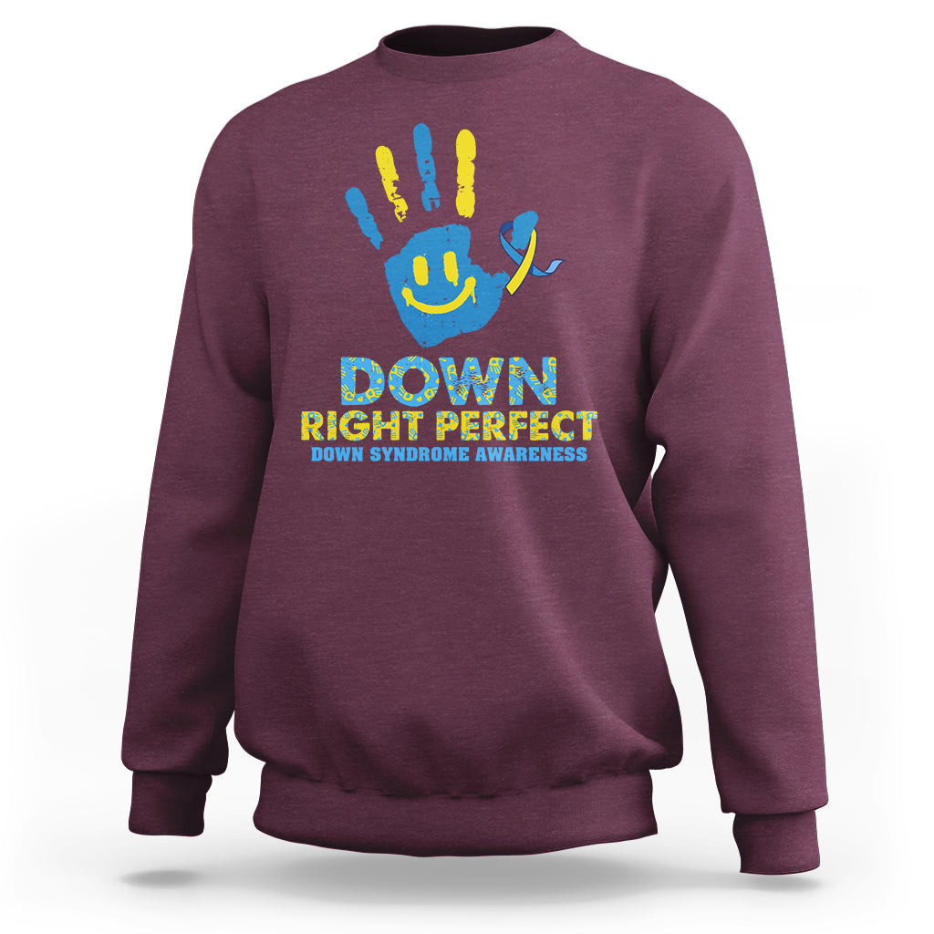 Down Right Perfect Down Syndrome Awareness Inspirational Trisomy 21 Extra Chromosome, Down Syndrome Shirt Sweatshirt - Wonder Print Shop