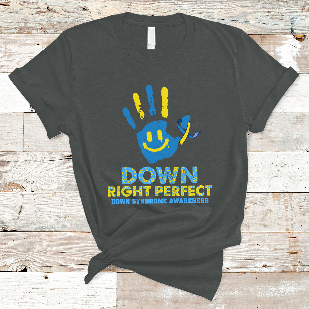 Down Right Perfect Down Syndrome Awareness Inspirational Trisomy 21 Extra Chromosome, Down Syndrome Shirt T Shirt - Wonder Print Shop