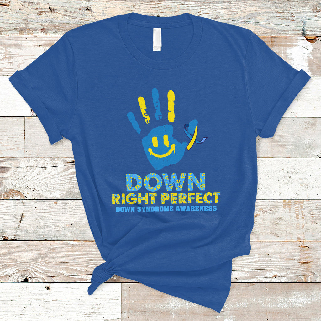Down Right Perfect Down Syndrome Awareness Inspirational Trisomy 21 Extra Chromosome, Down Syndrome Shirt T Shirt - Wonder Print Shop