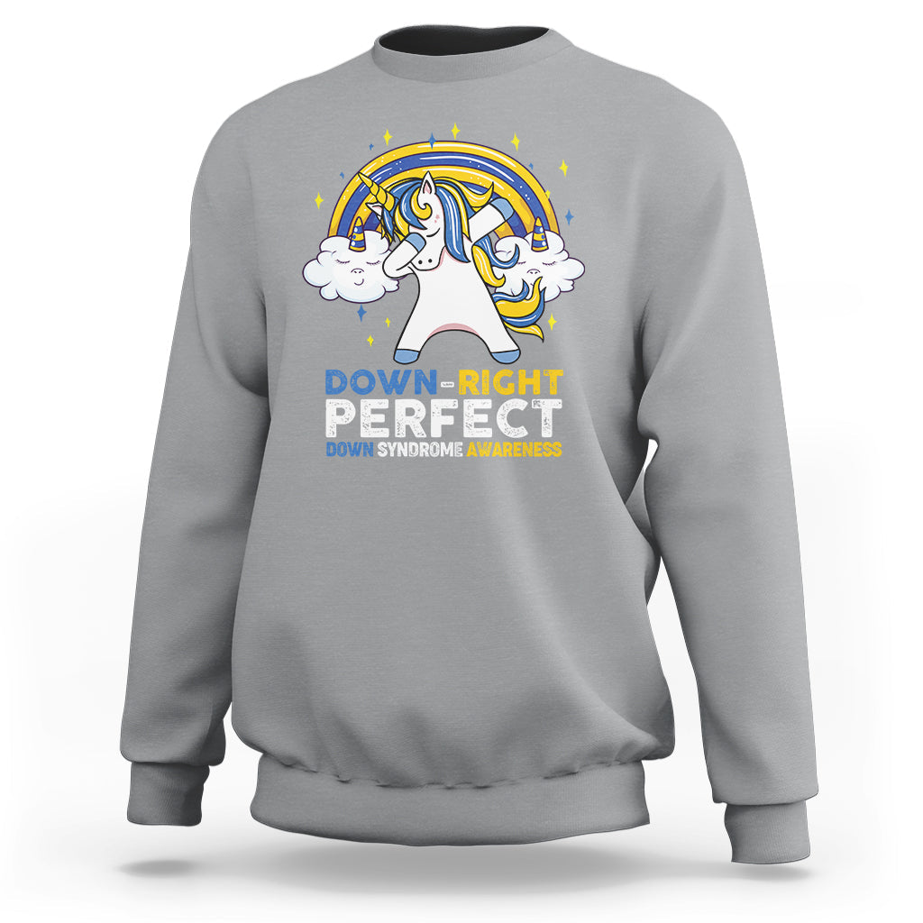 Down Right Perfect Cute Unicorn Down Syndrome Awareness Inspirational Trisomy 21 Extra Chromosome, Down Syndrome Shirt Sweatshirt - Wonder Print Shop