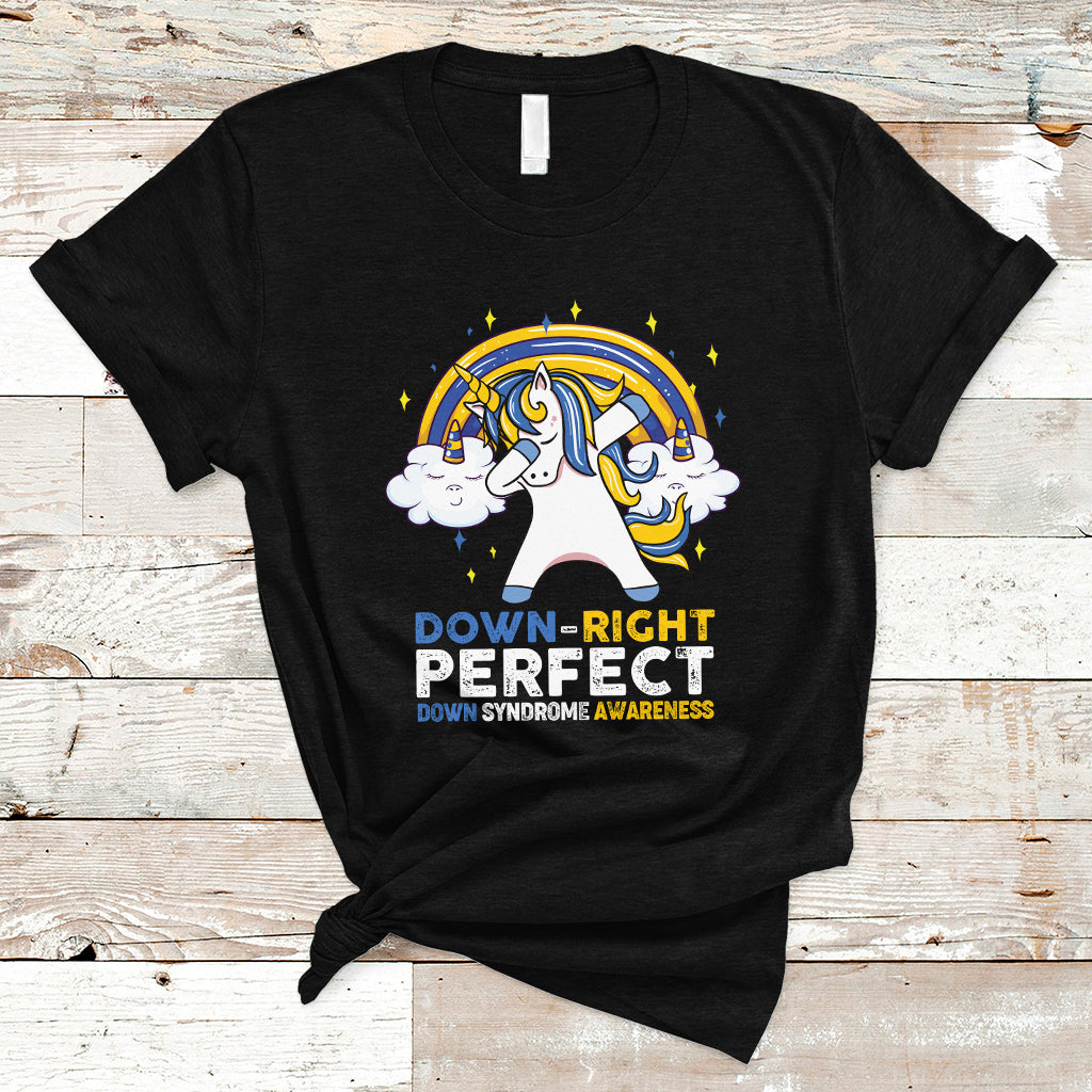 Down Right Perfect Cute Unicorn Down Syndrome Awareness Inspirational Trisomy 21 Extra Chromosome, Down Syndrome Shirt T Shirt - Wonder Print Shop