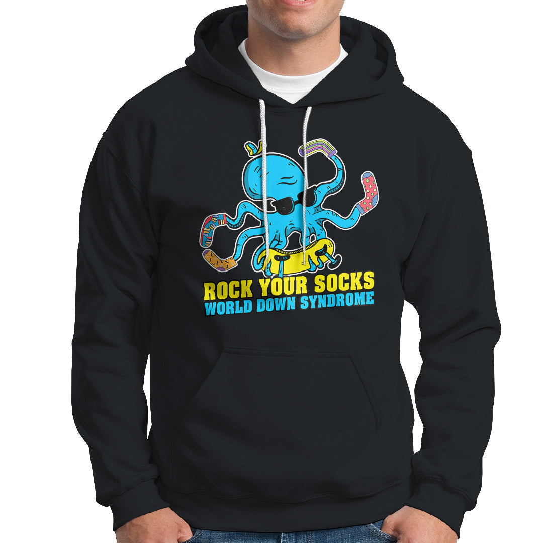 Rock Your Socks Funny Octopus World Down Syndrome Awareness Inspirational Trisomy 21 Extra Chromosome, Down Syndrome Shirt Hoodie - Wonder Print Shop