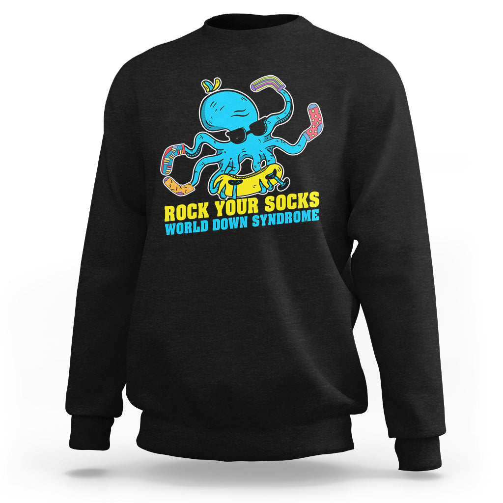 Rock Your Socks Funny Octopus World Down Syndrome Awareness Inspirational Trisomy 21 Extra Chromosome, Down Syndrome Shirt Sweatshirt - Wonder Print Shop