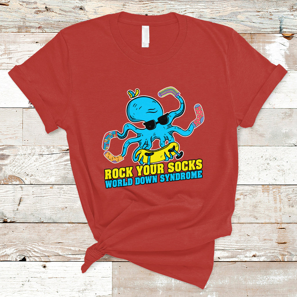 Rock Your Socks Funny Octopus World Down Syndrome Awareness Inspirational Trisomy 21 Extra Chromosome, Down Syndrome Shirt T Shirt - Wonder Print Shop