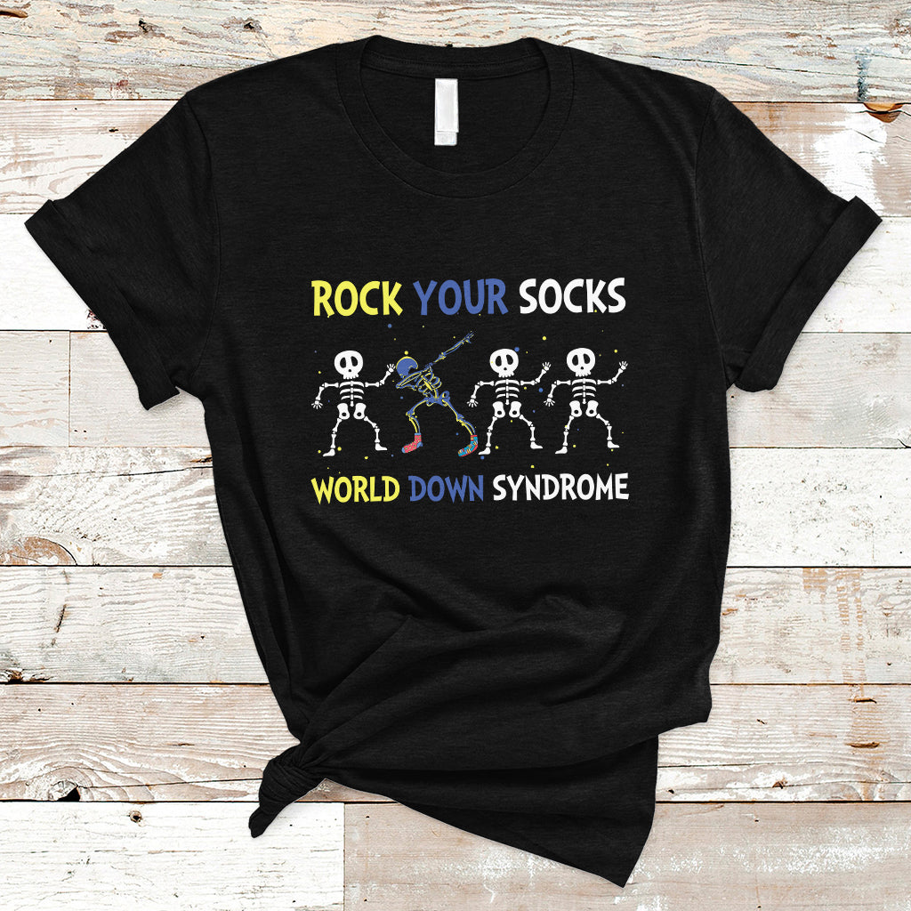Rock Your Socks Funny Skeleton World Down Syndrome Awareness Inspirational Trisomy 21 Extra Chromosome, Down Syndrome Shirt T Shirt - Wonder Print Shop